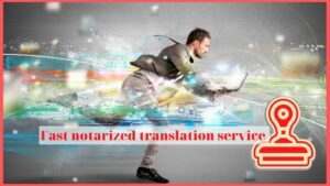 Fast notarized translation service